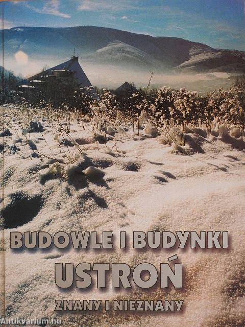 Budowle i Budynki Ustron znany i nieznany