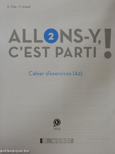 Allons-y, c'est parti! 2. - Cahier d'exercices