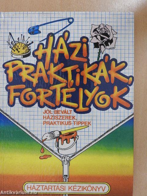 Házi praktikák, fortélyok