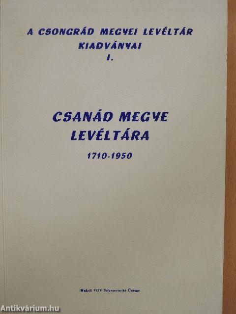 Csanád megye Levéltára 1710-1950