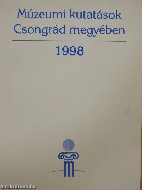 Múzeumi kutatások Csongrád megyében 1998
