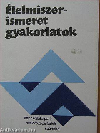 Élelmiszerismeret gyakorlatok