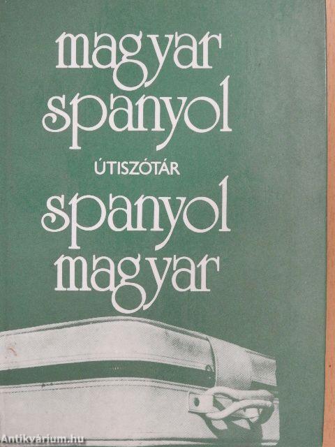 Magyar-spanyol/spanyol-magyar útiszótár
