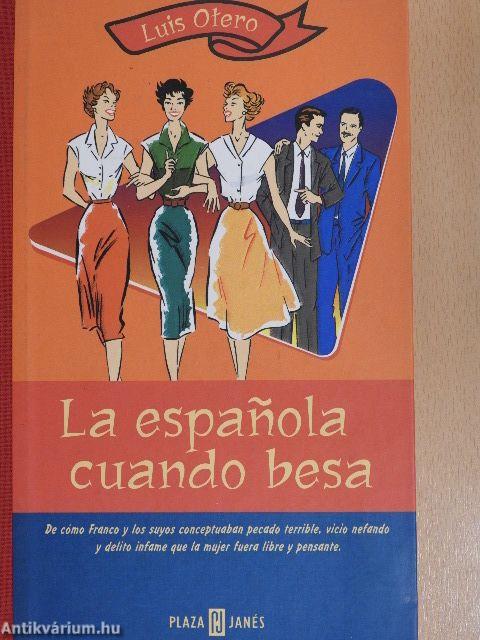 La espanola cuando besa