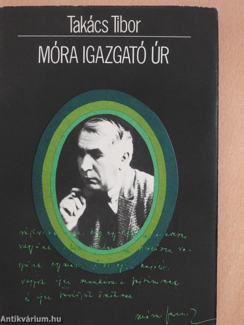 Móra Igazgató Úr (dedikált példány)