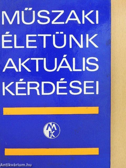 Műszaki életünk aktuális kérdései