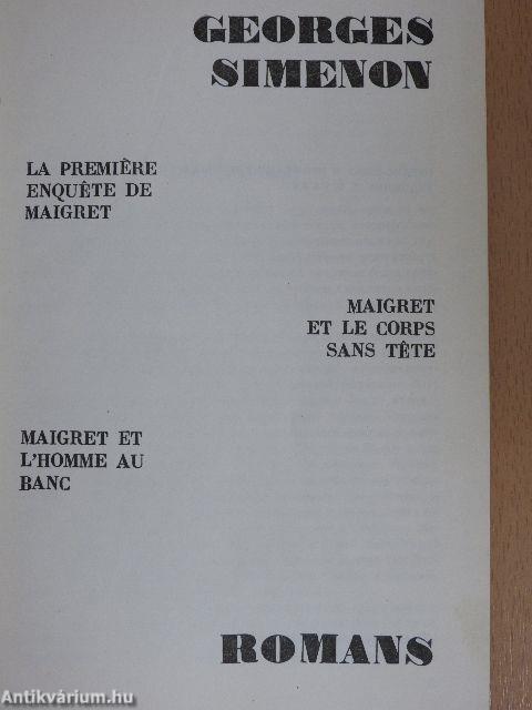 La premiére enquéte de Maigret/Maigret et le corps sans téte/Maigret et l'homme au banc