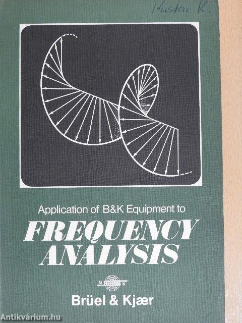 Application of B & K Equipment to Frequency Analysis