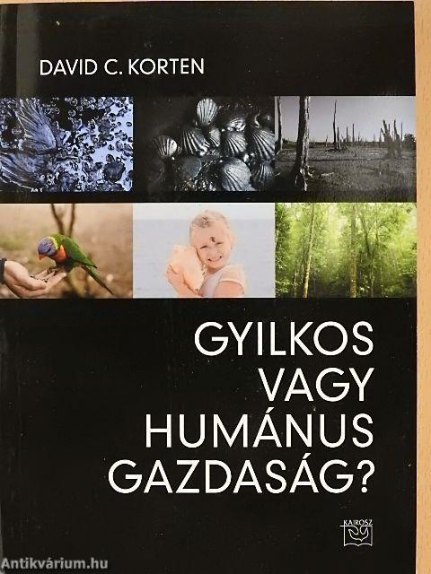 Gyilkos vagy humánus gazdaság?