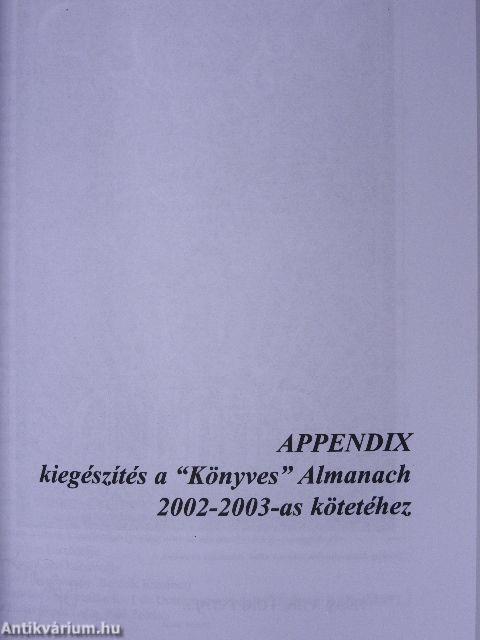 "Könyves" almanach 2002-2003/Appendix kiegészítés a "Könyves" Almanach 2002-2003 kötetéhez