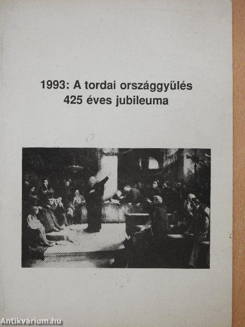 1993: A tordai országgyűlés 425 éves jubileuma