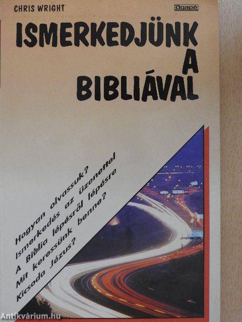 Ismerkedjünk a Bibliával