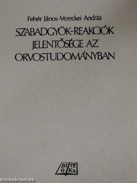 Szabadgyök-reakciók jelentősége az orvostudományban