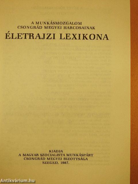 A munkásmozgalom Csongrád megyei harcosainak életrajzi lexikona