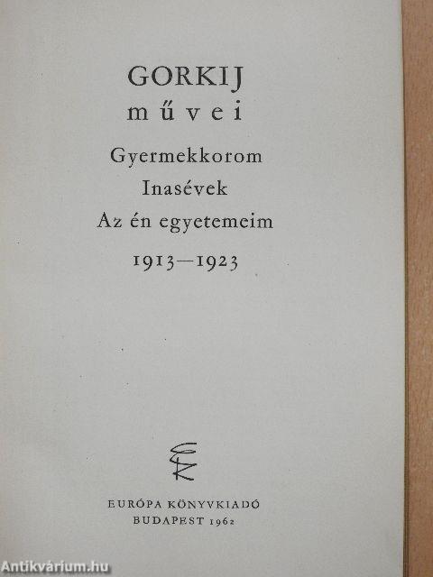 Gyermekkorom/Inasévek/Az én egyetemeim