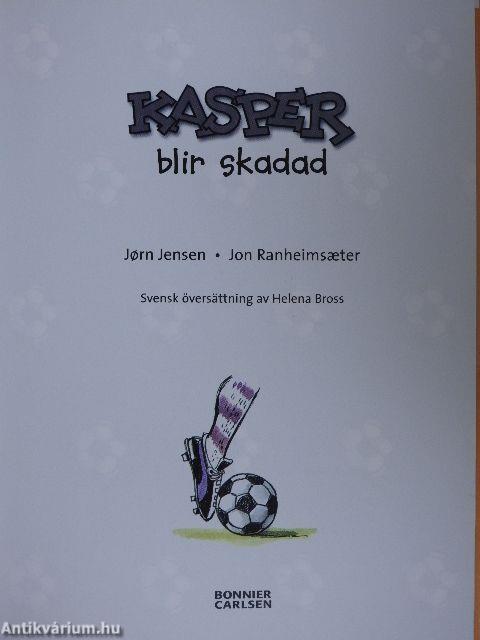 Kasper blir skadad