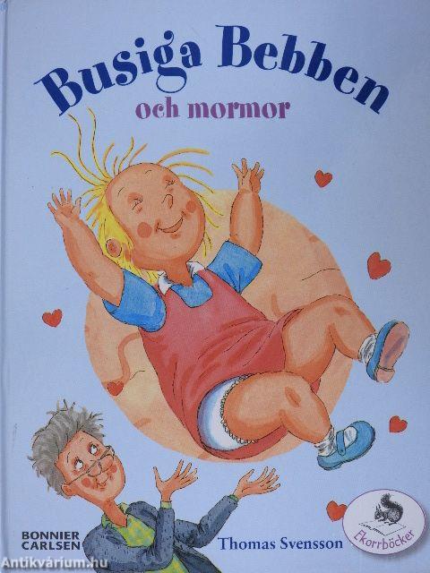 Busiga Bebben och mormor