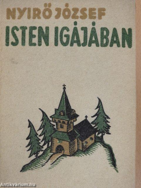 Isten igájában I-II.