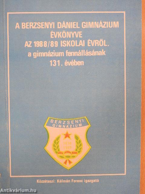 A Berzsenyi Dániel Gimnázium évkönyve az 1988/89 iskolai évről, a gimnázium fennállásának 131. évében