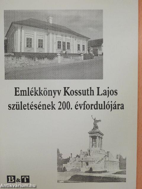 Emlékkönyv Kossuth Lajos születésének 200. évfordulójára