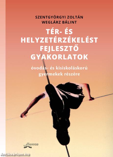 Tér- és helyzetérzékelést fejlesztő gyakorlatok