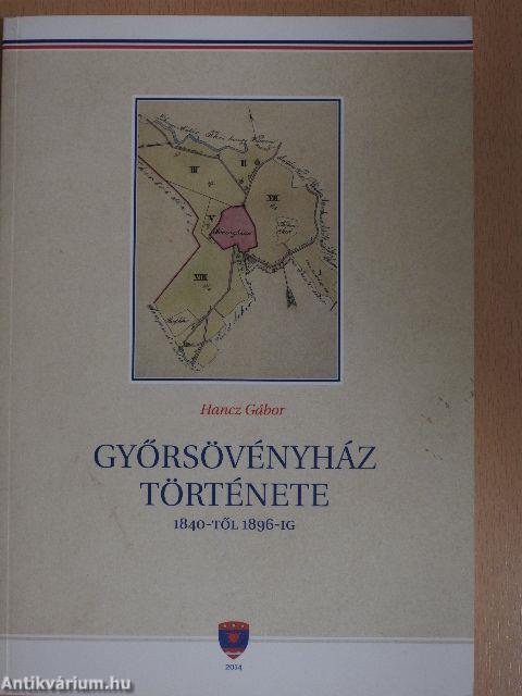 Győrsövényház története 1840-től 1896-ig