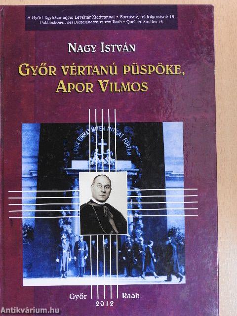 Győr vértanú püspöke, Apor Vilmos