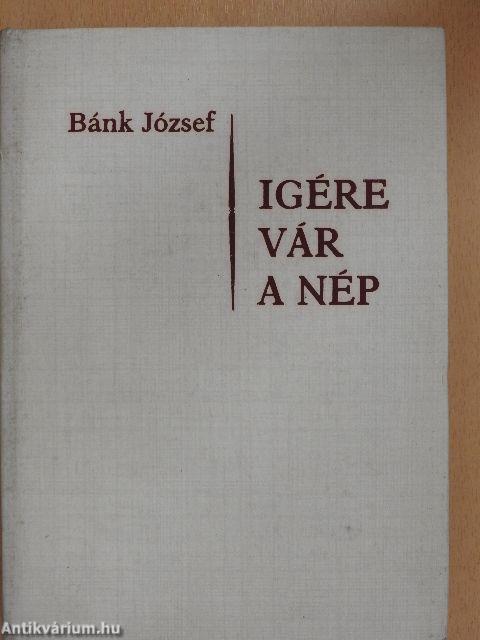 Igére vár a nép I.