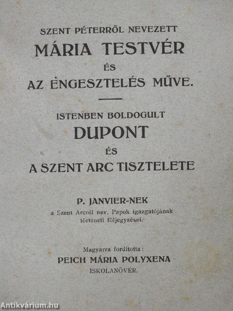 Szent Péterről nevezett Mária testvér és az engesztelés műve/Istenben boldogult Dupont és a Szent Arc tisztelete