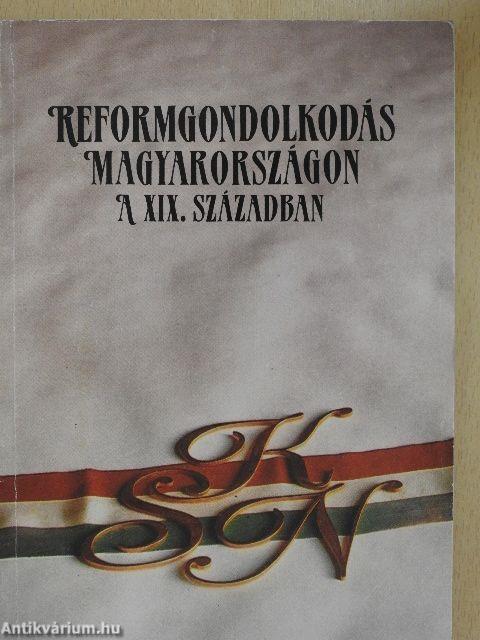 Reformgondolkodás Magyarországon a XIX. században