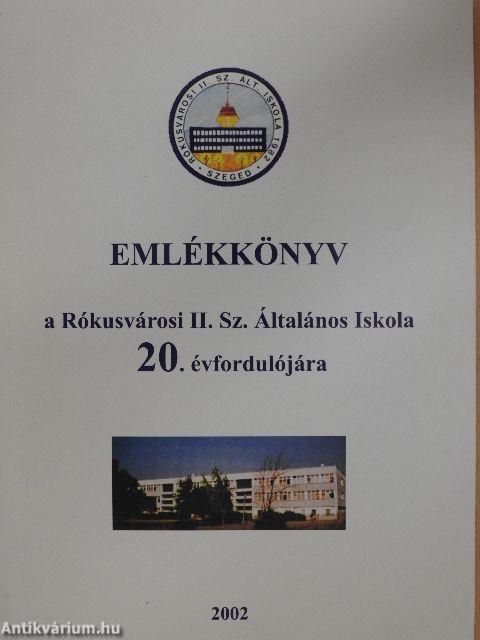 Emlékkönyv a Rókusvárosi II. Sz. Általános Iskola 20. évfordulójára