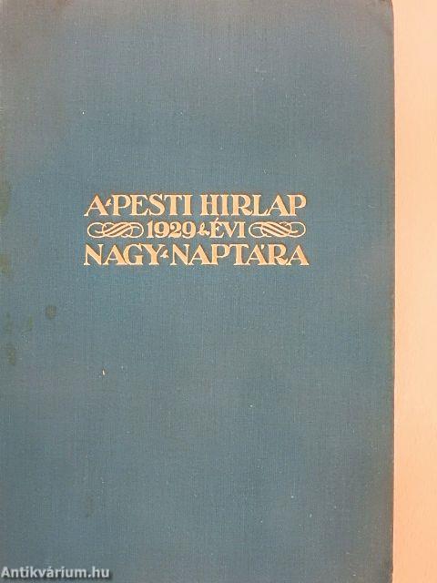 A Pesti Hirlap Nagy Naptára az 1929. közönséges évre