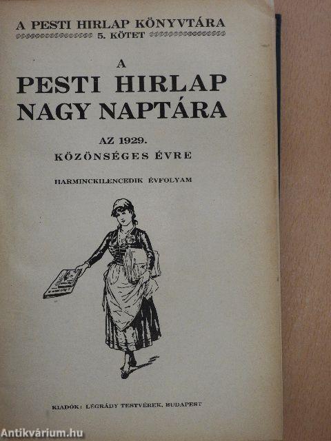 A Pesti Hirlap Nagy Naptára az 1929. közönséges évre