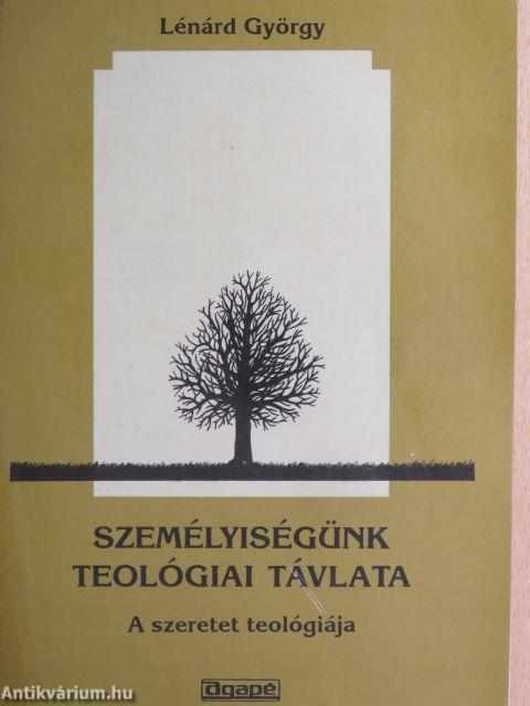 Személyiségünk teológiai távlata