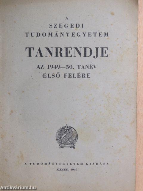 A Szegedi Tudományegyetem tanrendje az 1949-50. tanév első felére