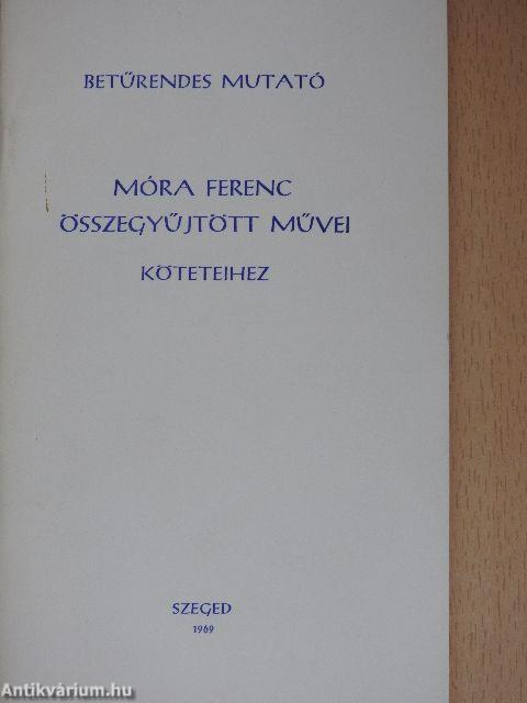 Betűrendes mutató Móra Ferenc összegyűjtött művei köteteihez
