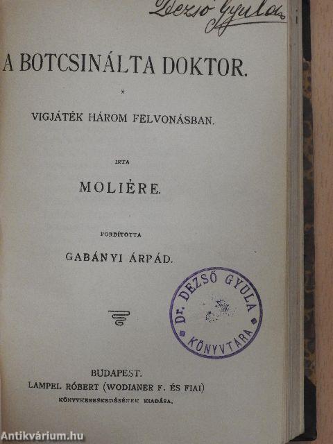 A népgyülölő/A társadalom támaszai/A botcsinálta doktor/Phédra/Antigone/Manfred