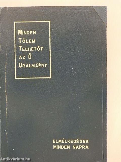 Minden tőlem telhetőt az Ő uralmáért