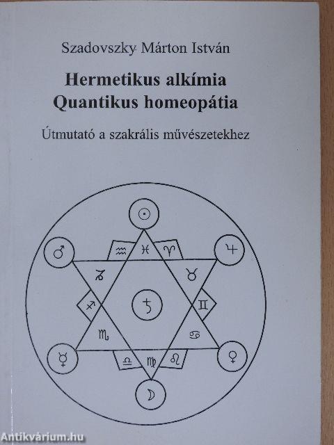 Hermetikus alkímia/Quantikus homeopátia