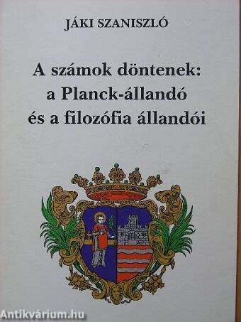 A számok döntenek: a Planck-állandó és a filozófia állandói