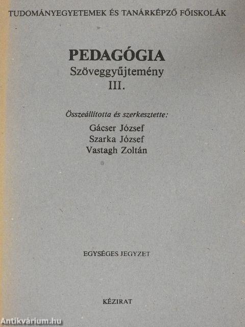 Pedagógia - Szöveggyűjtemény III.