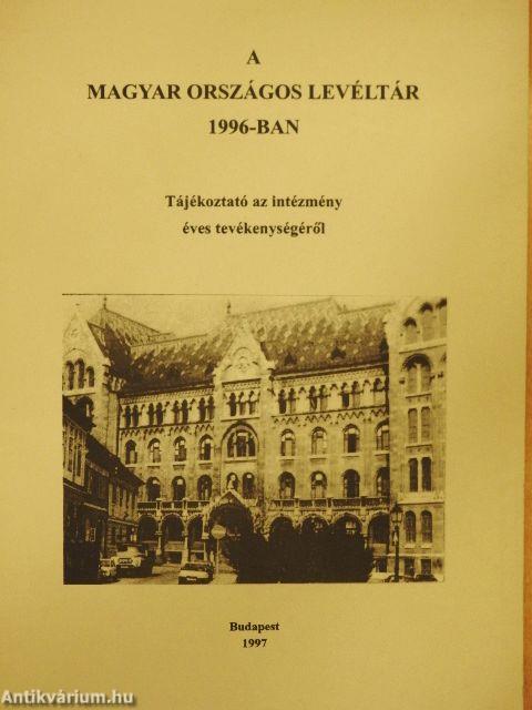 A Magyar Országos Levéltár 1996-ban