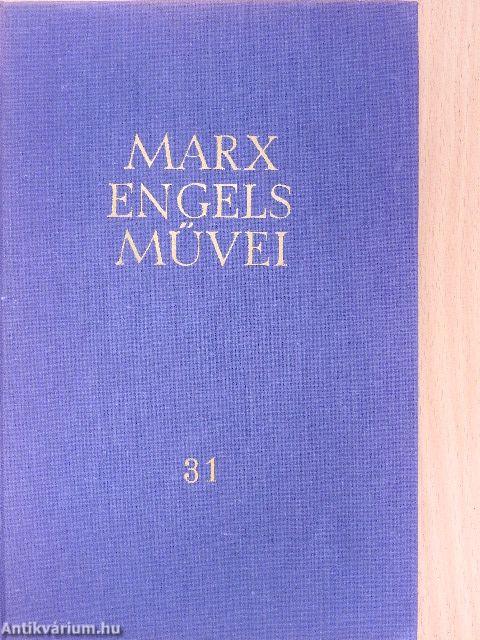 Karl Marx és Friedrich Engels művei 31.