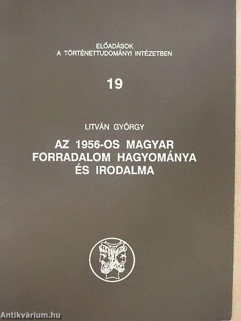 Az 1956-os magyar forradalom hagyománya és irodalma