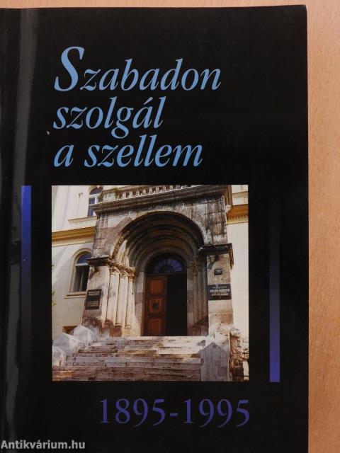 Szabadon szolgál a szellem (dedikált példány)