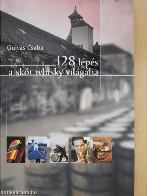 128 lépés a skót whisky világába (dedikált példány)