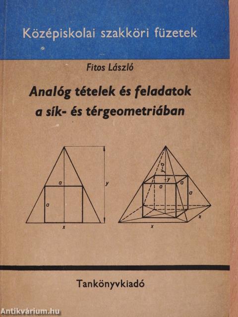 Analóg tételek és feladatok a sík- és térgeometriában (dedikált példány)