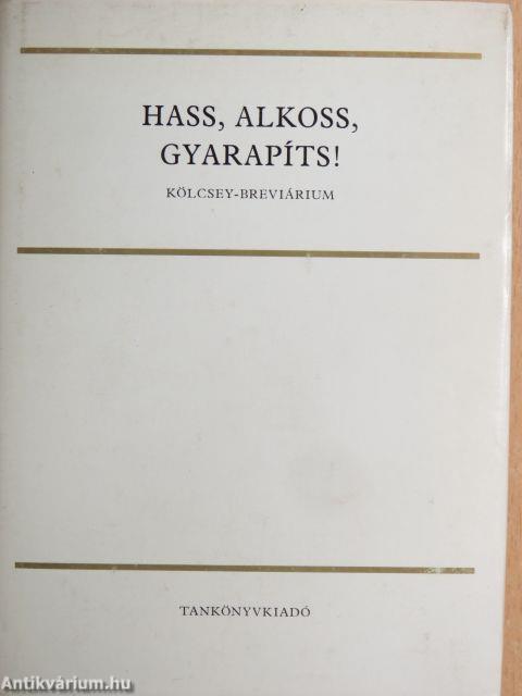 Hass, alkoss, gyarapíts!