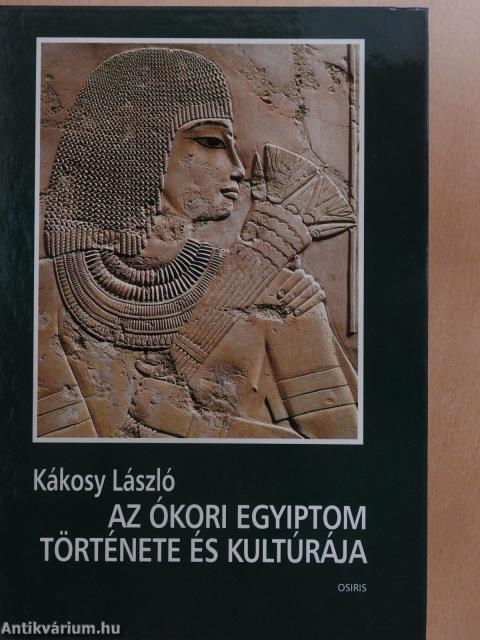 Az ókori Egyiptom története és kultúrája (dedikált példány)