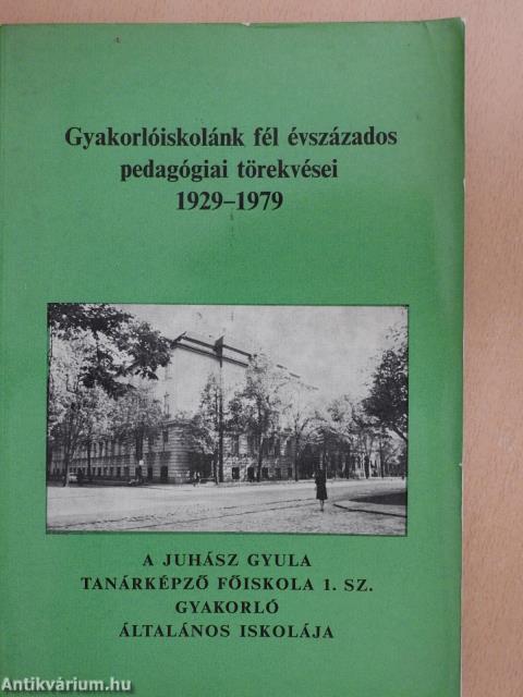 Gyakorlóiskolánk fél évszázados pedagógiai törekvései (dedikált példány)